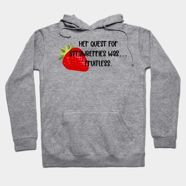 Quest for Strawberries Hoodie by LetThemDrinkCosmos